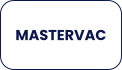 MASTERVAC